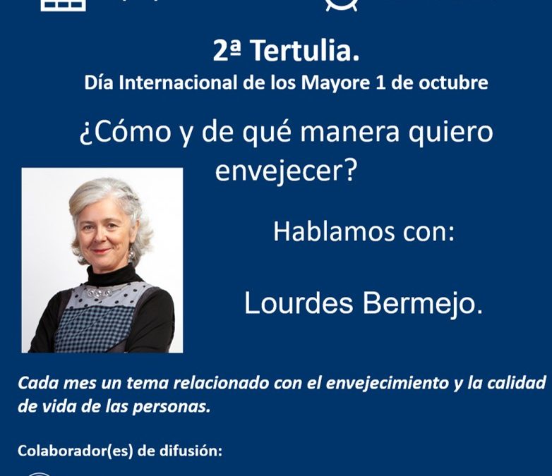 2ª Tertulia con Lourdes Bermejo, en reconocimiento del Día Internacional de las Personas Mayores